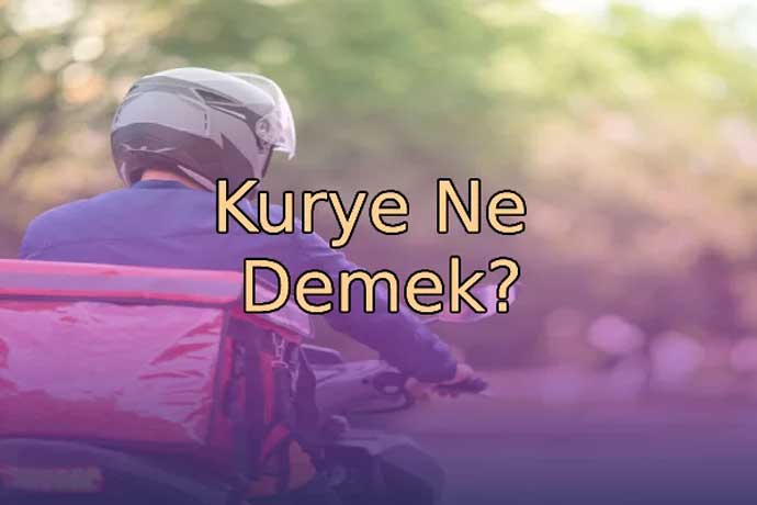 Kurye ne demek